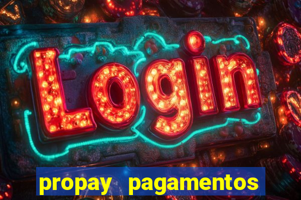 propay pagamentos ltda jogos